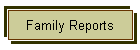Family Reports